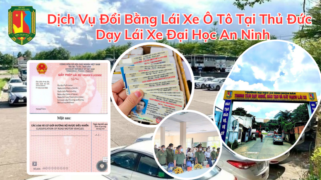 Dịch Vụ Đổi Bằng Lái Xe Ô Tô Tại Thủ Đức - Dạy Lái Xe Đại Học An Ninh 3 Đổi Bằng Lái Xe Ô Tô Tại Thủ Đức